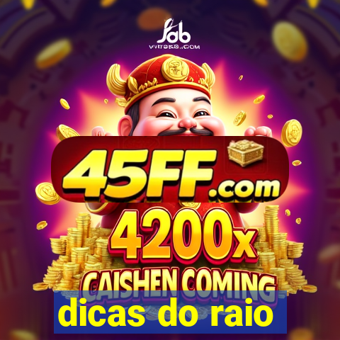 dicas do raio
